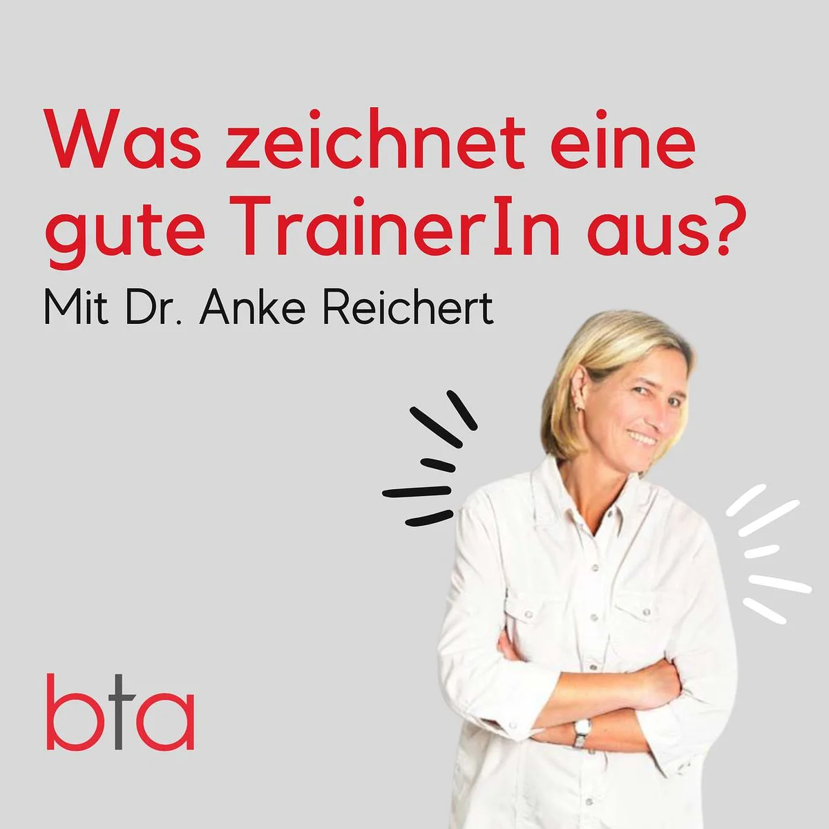 Dr. Anke Reichert: Was macht gute Trainerinnen und Trainer aus?