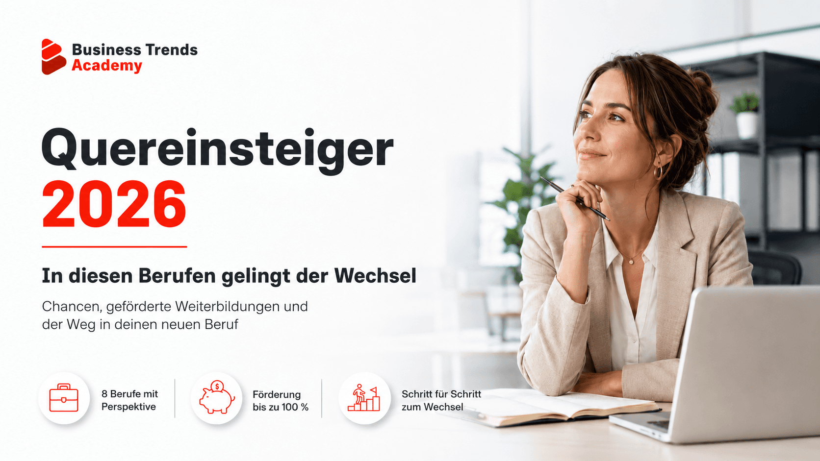 Symbolbild zum Quereinstieg 2026: Frau plant beruflichen Wechsel mit Laptop und Notizbuch. Thema sind Berufe mit Perspektive, Förderung und Weiterbildung.