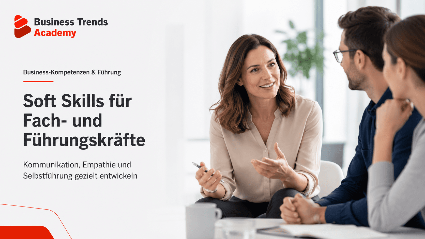 Soft Skills für Fach- und Führungskräfte: Die wichtigsten Kompetenzen gezielt entwickeln
